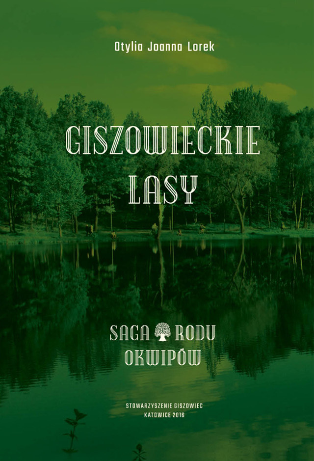 Giszowieckie Lasy - saga rodu Okwipów
