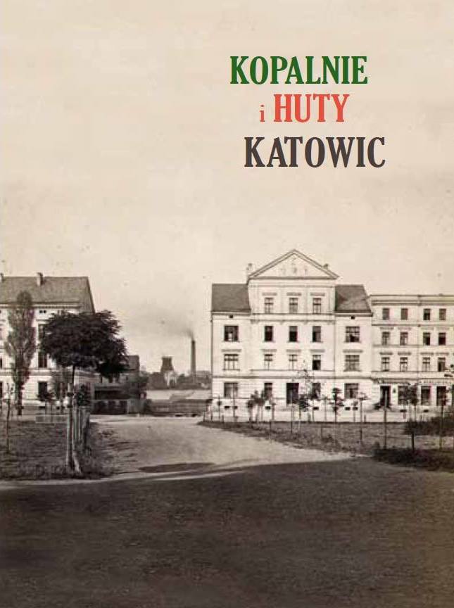 Kopalnie i huty Katowic